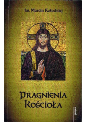 Pragnienia kościoła - Marcin Kołodziej - książka  wyd. 2015