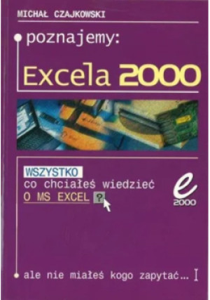 Poznajemy Excela 2000 - Michał Czajkowski - książka  wyd. 2000