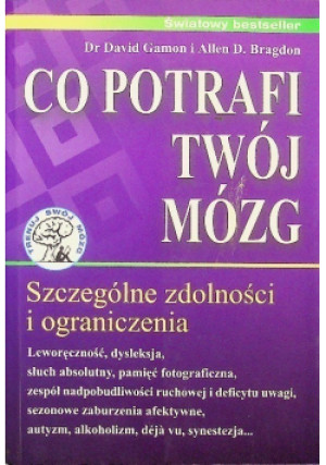 Co potrafi twój mózg - David Gamon, Allen D. Bragdon - książka  wyd. 2003