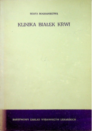 Klinika białek krwi - Beata Bogdanikowa - książka  wyd. 1963