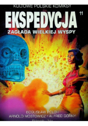 Ekspedycja zagłada wielkiej wyspy Nr 11 - Arnold Mostowicz, Bogusław Polch, Alfred Górny - książka  wyd. 2016
