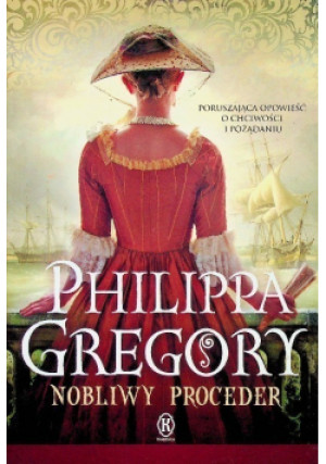 Nobliwy proceder - Philippa Gregory - książka  wyd. 2016