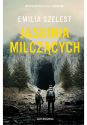 Jaskinia Milczących - Emilia Szelest - książka  wyd. 2025