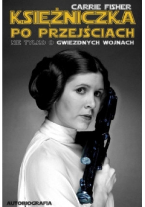 Księżniczka po przejściach - Carrie Fisher - książka  wyd. 2015