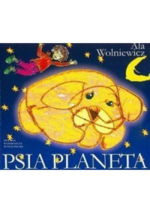 Psia planeta - Alicja Wolniewicz - książka  wyd. 2011