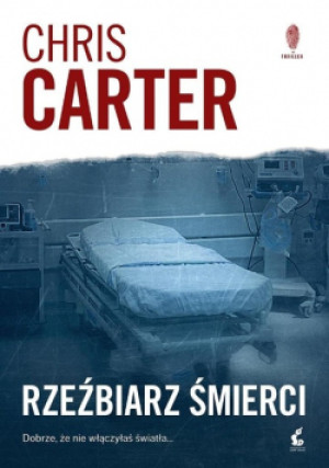 Rzeźbiarz śmierci - Chris Carter - książka  wyd. 2016