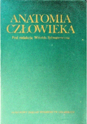 Anatomia Człowieka - Witold Sylwanowicz - książka  wyd. 1977