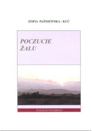 Poczucie żalu - Zofia Paśniewska-Kuć - książka  wyd. 2018