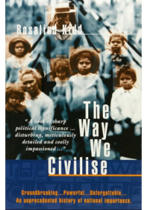 The way we civilise - Rosalind Kidd - książka  wyd. 1997