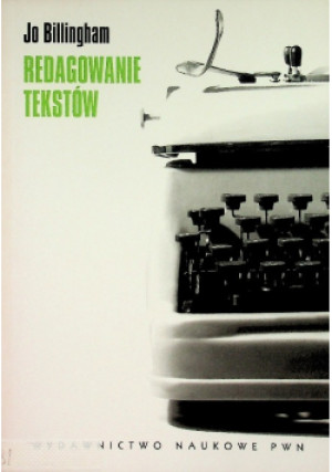 Redagowanie tekstów - Jo Billingham - książka  wyd. 2006