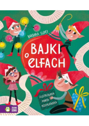 Bajki o elfach - Barbara Supeł - książka  wyd. 2023