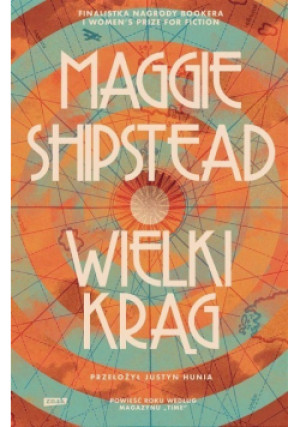 Wielki krąg - Maggie Shipstead - książka  wyd. 2023