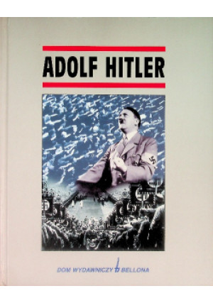 Adolf Hitler - książka historyczna wyd. 1999