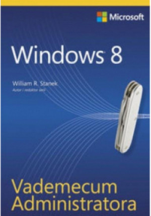 Windows 8 - R. William Stanek - książka  wyd. 2012