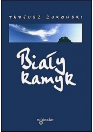 Biały kamyk - Tadeusz Żukowski - książka  wyd. 1998