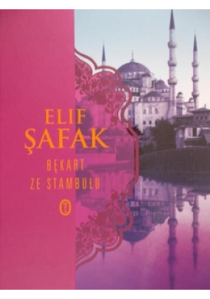 Bękart ze Stambułu - Elif Safak - książka reportaż wyd. 2010