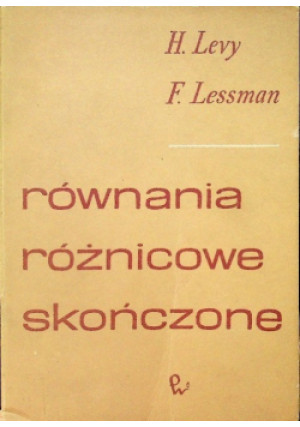 Równania różnicowe skończone - Henri Levy, F. Lessman - książka  wyd. 1966