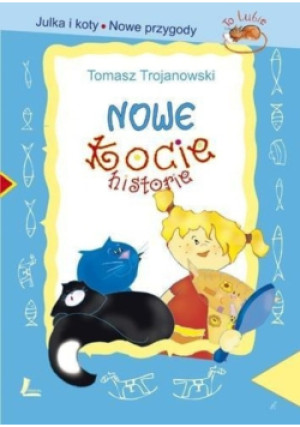 Nowe Kocie historie - Tomasz Trojanowski - książka  wyd. 2012
