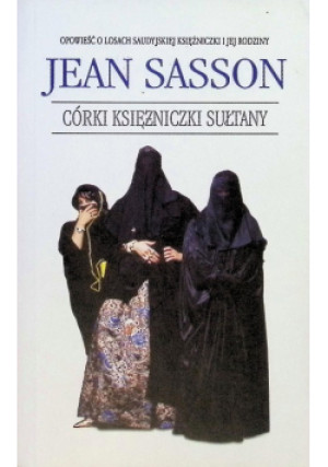 Córki księżniczki Sułtany - Jean Saaaon - książka historyczna wyd. 2002