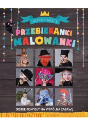 Przebieranki malowanki - Joanna Góźdź - książka  wyd. 2016