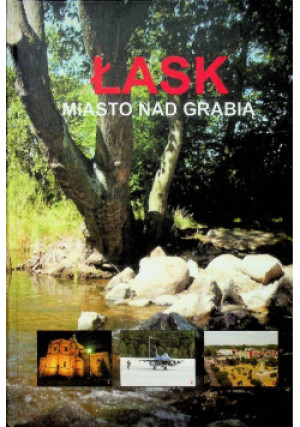 Łask miasto nad Grabią - książka  wyd. 2008