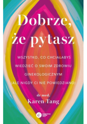 Dobrze, że pytasz - Karen Tang - książka  wyd. 2025