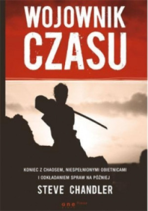 Wojownik czasu - Steve Chandler - książka  wyd. 2013