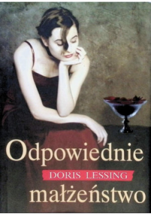 Odpowiednie małżeństwo - Doris Lessing - książka  wyd. 2009