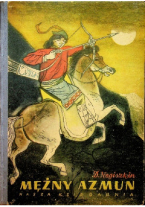 Mężny Azmun - D. Nagiszkin - książka  wyd. 1953
