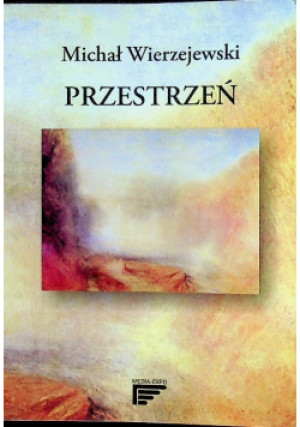 Przestrzeń - Michał Wierzejewski - książka  wyd. 2013