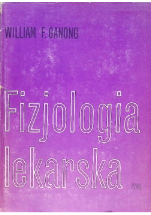 Fizjologia lekarska - William F. Ganong - książka  wyd. 1973