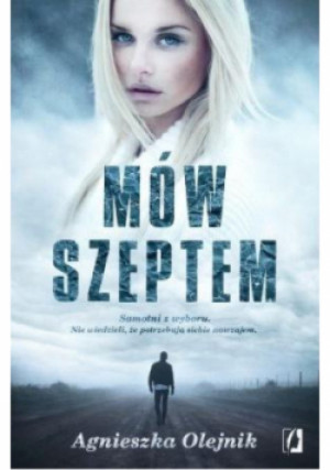 Mów szeptem - Agnieszka Olejnik - książka  wyd. 2019