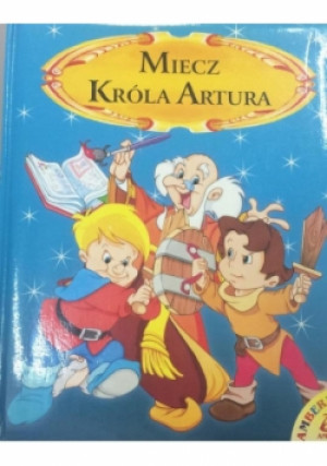 Miecz króla Artura - książka  wyd. 2005