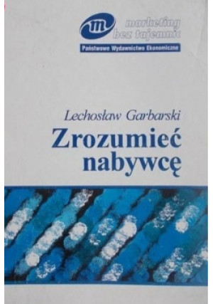 Zrozumieć nabywcę - Lechosław Garbarski - książka  wyd. 1994