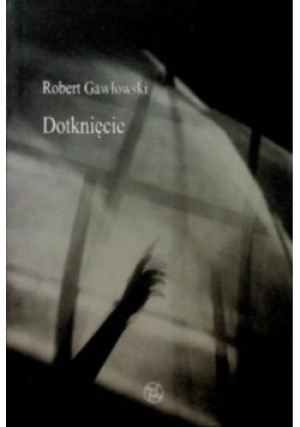 Dotknięcie - Robert Gawłowski - książka  wyd. 2020
