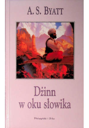 Dżinn w oku słowika - A. S. Byatt - książka  wyd. 2002