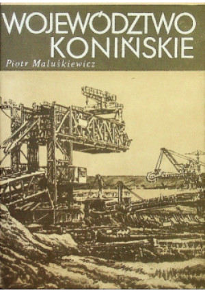 Województwo konińskie - Piotr Maluśkiewicz - książka historyczna wyd. 1983