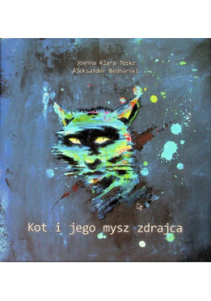 Kot i jego mysz zdrajca - książka  wyd. 2016