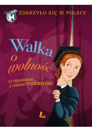 Walka o wolność - Kazimierz Szymeczko, Grażyna Bąkiewicz, Paweł Wakuła - książka  wyd. 2017