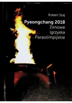 Pyeongchang 2018 - Robert Szaj - książka  wyd. 2018