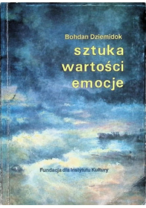 Sztuka wartości emocje - Bohdan Dziemidok - książka  wyd. 1992
