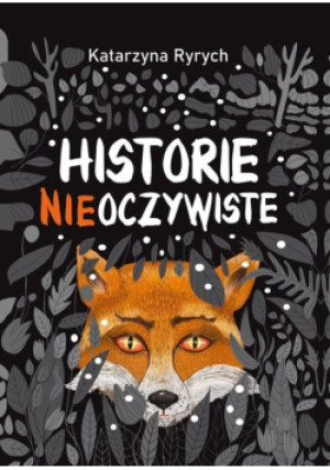 Historie nieoczywiste - Katarzyna Ryrych - książka  wyd. 2023