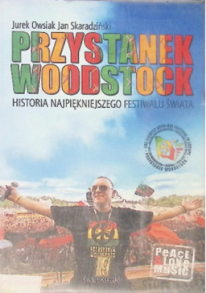 Przystanek Woodstock - Jurek Owsiak - książka reportaż wyd. 2010