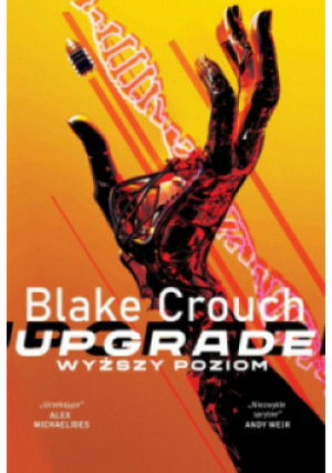 Upgrade - Blake Crouch - książka  wyd. 2024
