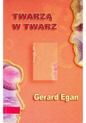 Twarzą w twarz - Gerard Egan - książka historyczna wyd. 2001