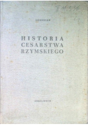 Historia cesarstwa rzymskiego - Herodian - książka historyczna wyd. 1963