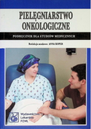 Pielęgniarstwo onkologiczne - Anna Koper - książka  wyd. 2011