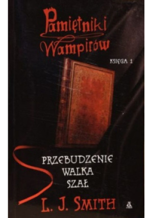 Pamiętniki wampirów Księga 1 - L. J. Smith - książka fantasy wyd. 2010