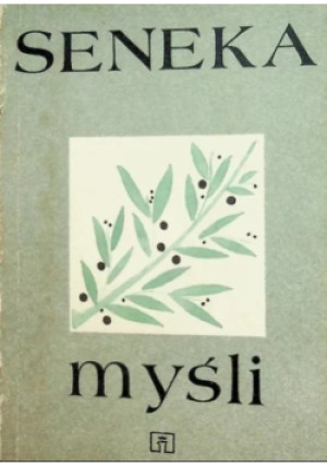 Seneka Myśli - Lucjusz Anneusz - książka  wyd. 1995