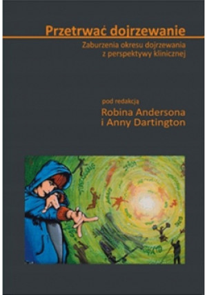 Przetrwać dojrzewanie - Robin Anderson, Anna Dartington - książka  wyd. 2012